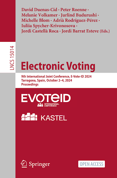 Sampul 9th International Joint Conference, E-Vote-ID 2024 Tarragona, Spain, October 2&ndash;4, 2024 Proceedings Electronic Voting