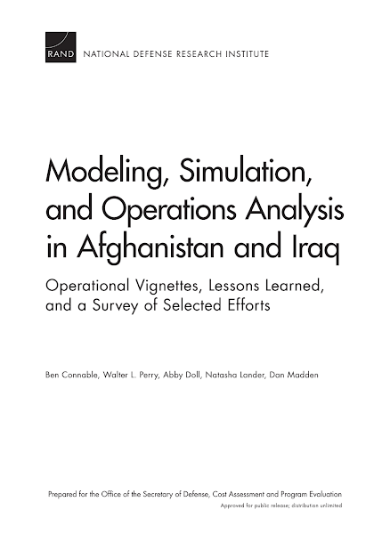 Sampul Modeling, Simulation, and Operations Analysis in Afghanistan and Iraq Operational Vignettes, Lessons Learned, and a Survey of Selected Efforts