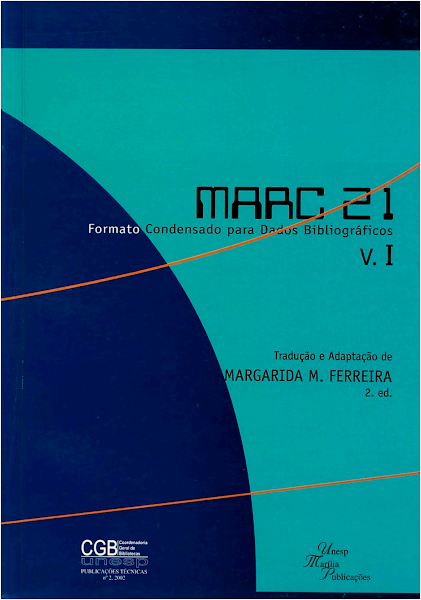 Sampul MARC 21 Formato Condensado para Dados Bibliogr&aacute;ficos - V. I - 2. Ed.