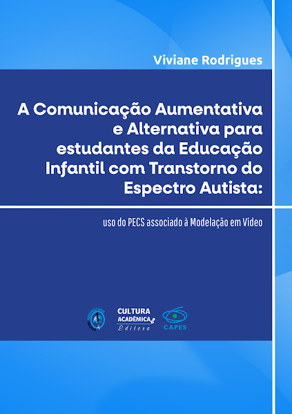 Sampul A Comunica&ccedil;&atilde;o Aumentativa e Alternativa para estudantes da Educa&ccedil;&atilde;o Infantil com Transtorno do Espectro Autista uso do PECS associado &agrave; Modela&ccedil;&atilde;o em V&iacute;deo