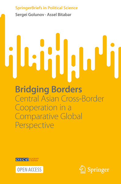 Sampul Bridging Borders Central Asian Cross-Border Cooperation in a Comparative Global Perspective