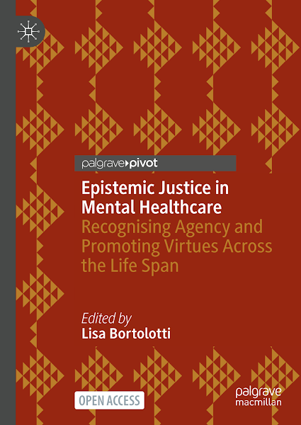 Sampul Epistemic Justice in Mental Healthcare Recognising Agency and Promoting Virtues Across the Life Span
