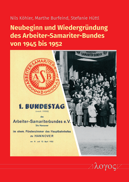 Sampul Neubeginn und Wiedergr&uuml;ndung des Arbeiter-Samariter-Bundes von 1945 bis 1952