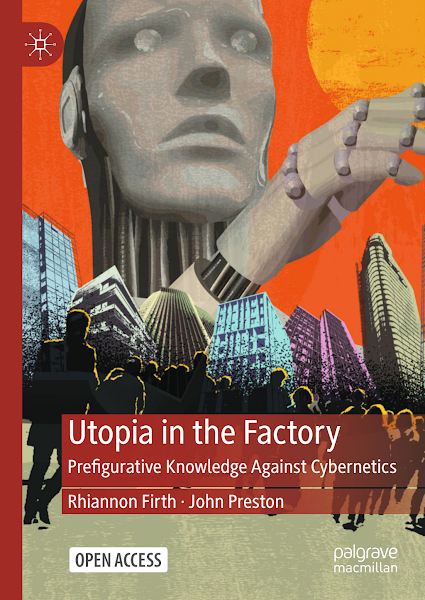 Sampul Utopia in the Factory Prefigurative Knowledge Against Cybernetics