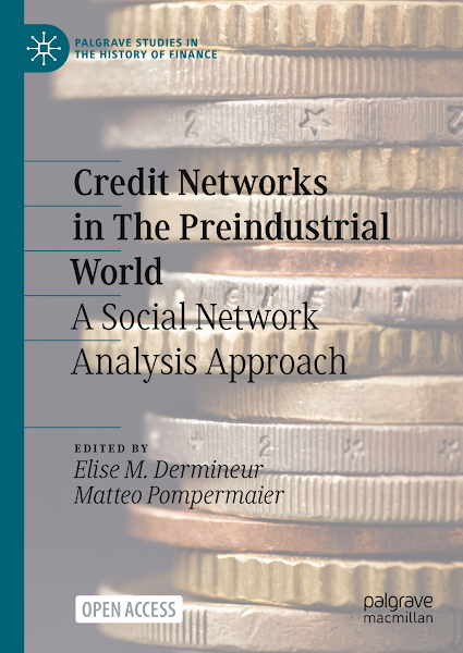 Sampul Credit Networks in The Preindustrial World A Social Network Analysis Approach