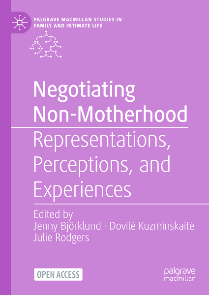 Sampul Negotiating Non-Motherhood Representations, Perceptions, and Experiences