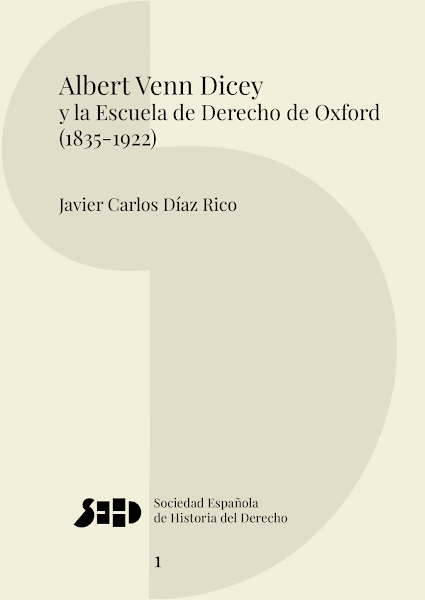 Sampul Albert Venn Dicey y la Escuela de Derecho de Oxford (1835-1922)