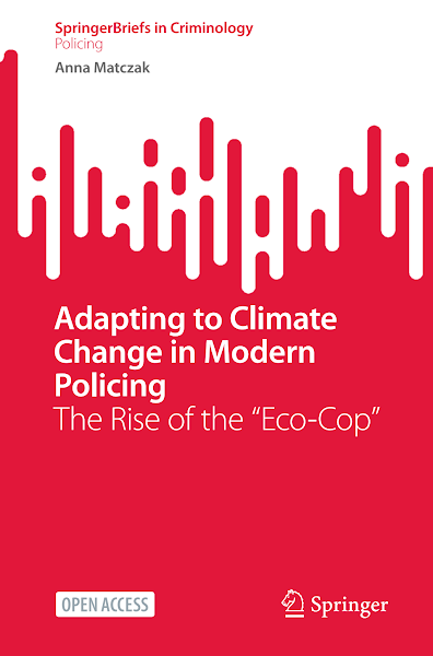 Sampul Adapting to Climate Change in Modern Policing The Rise of the &ldquo;Eco-Cop&rdquo;