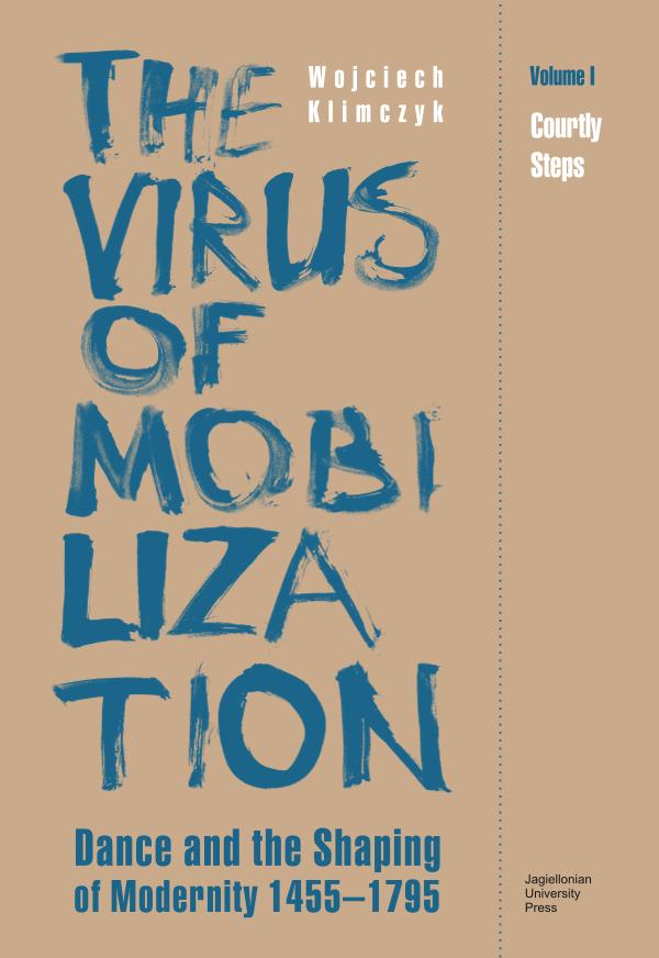 Sampul The Virus of Mobilization. Volume I Courtly Steps