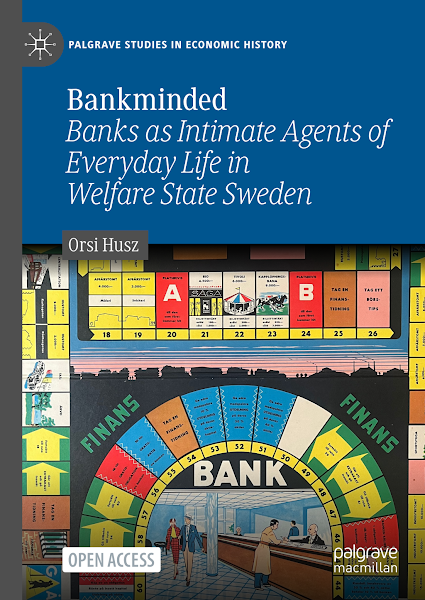 Sampul Bankminded Banks as Intimate Agents of Everyday Life in Welfare State Sweden