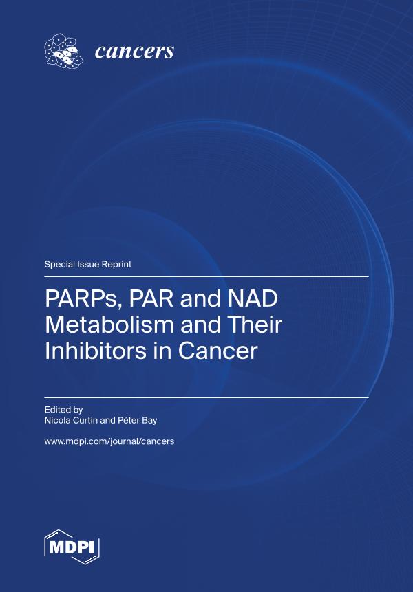 Sampul PARPs, PAR and NAD Metabolism and Their Inhibitors in Cancer
