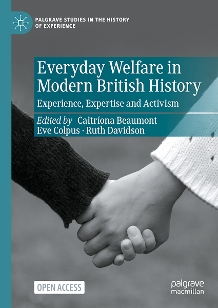 Sampul Everyday Welfare in Modern British History Experience, Expertise and Activism