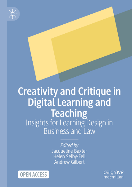 Sampul Creativity and Critique in Digital Learning and Teaching Insights for Learning Design in Business and Law