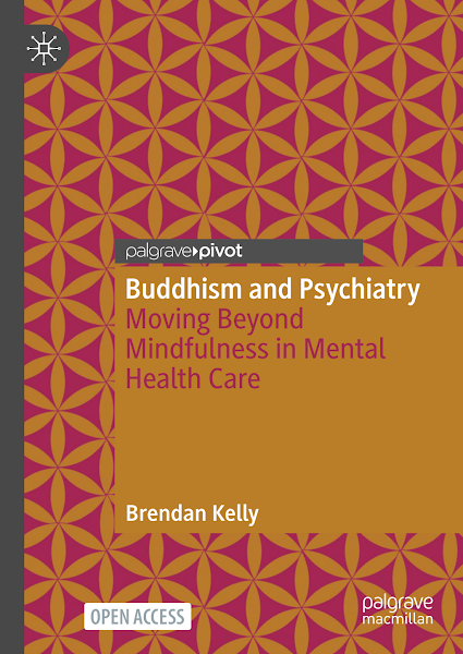 Sampul Buddhism and Psychiatry Moving Beyond Mindfulness in Mental Health Care